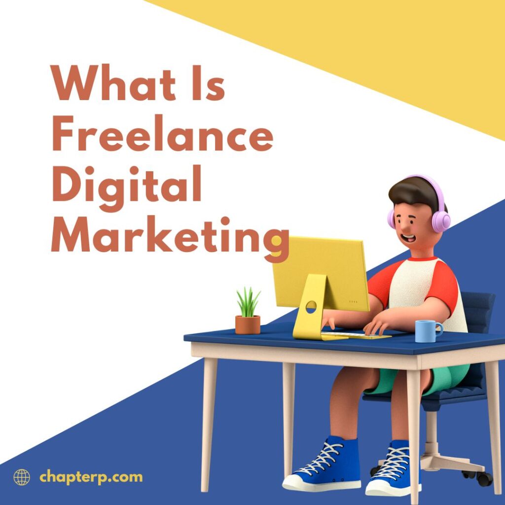 What Is Freelance Digital Marketing 